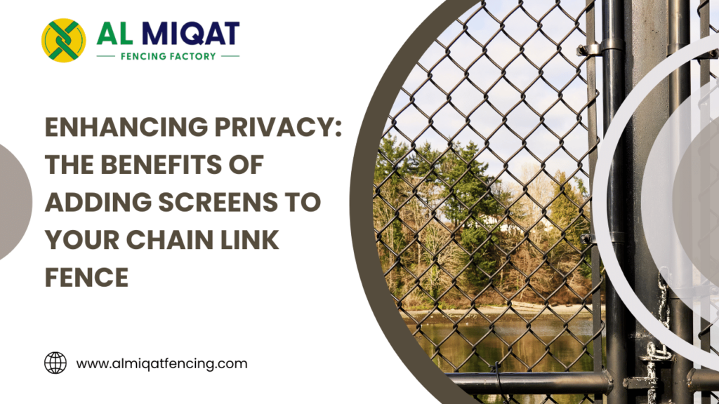 Enhancing Privacy: The Benefits of Adding Screens to Your Chain Link Fence