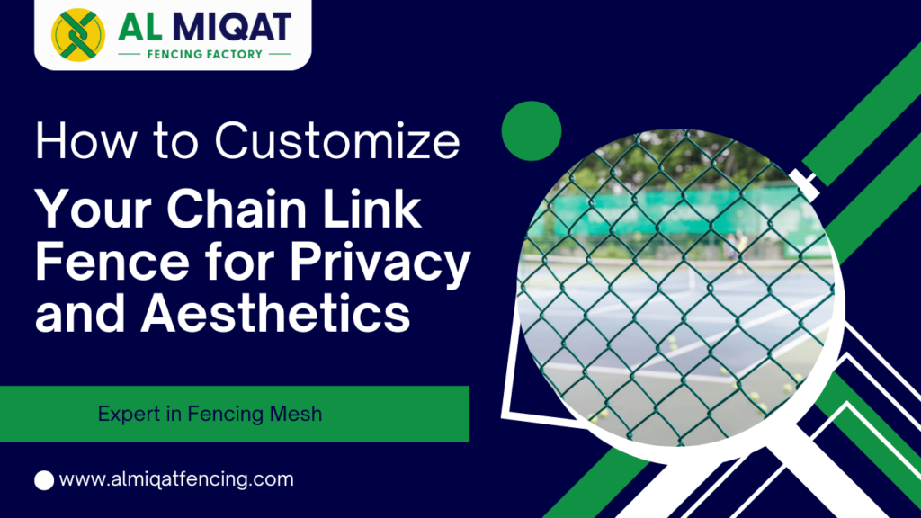 How to Customize Your Chain Link Fence for Privacy and Aesthetics