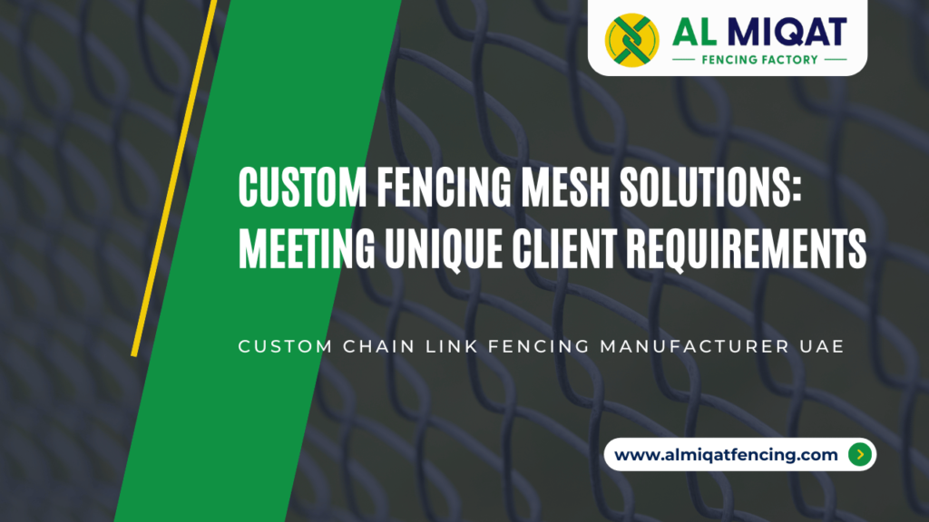 Custom Fencing Mesh Solutions Meeting Unique Client Requirements