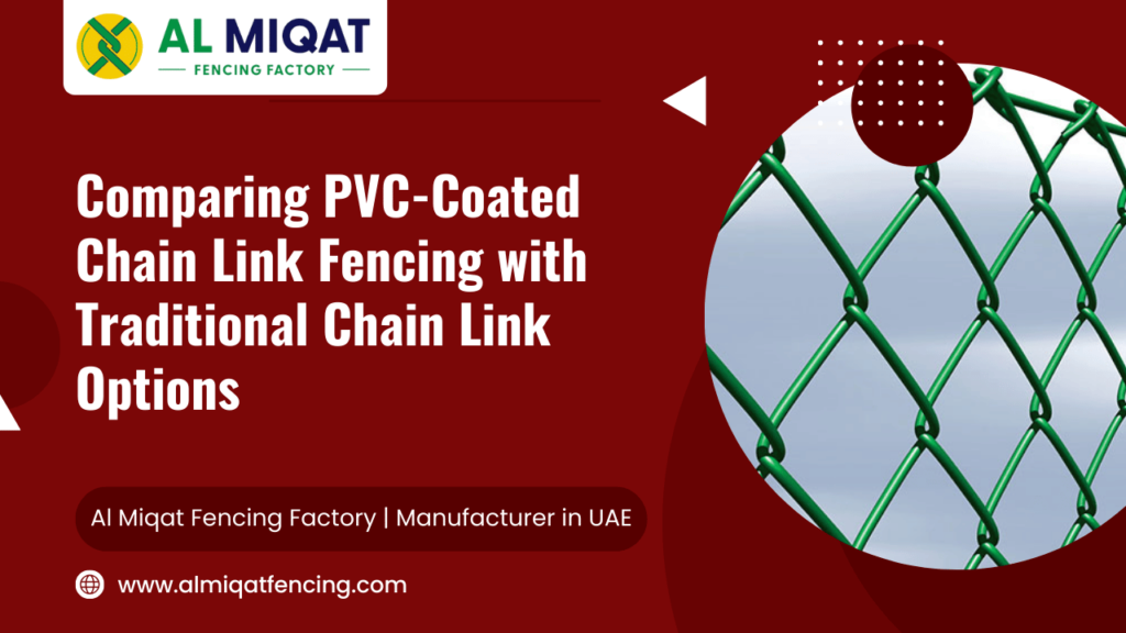 Comparing PVC-Coated Chain Link Fencing with Traditional Chain Link Options