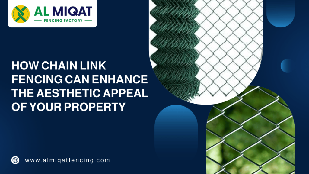 How Chain Link Fencing Can Enhance the Aesthetic Appeal of Your Property