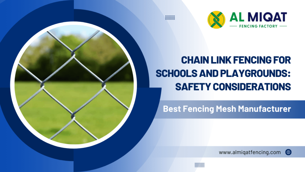 Chain Link Fencing for Schools and Playgrounds Safety Considerations