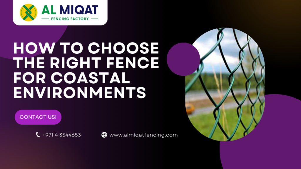 How to Choose the Right Fence for Coastal Environments