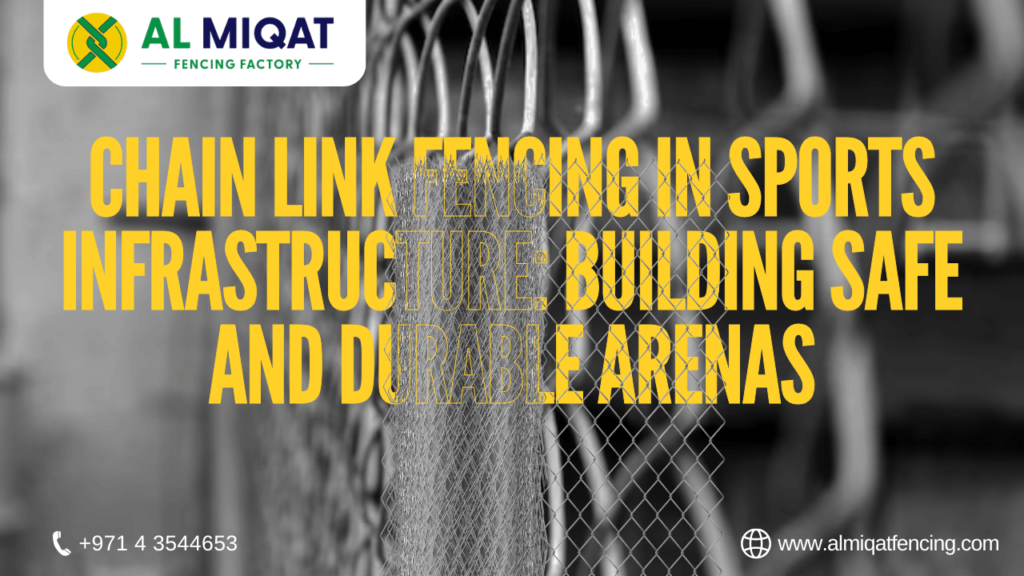 Chain Link Fencing in Sports Infrastructure Building Safe and Durable Arenas