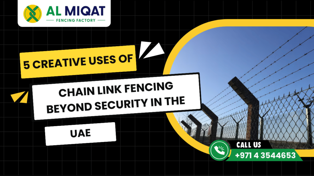 5 Creative Uses of Chain Link Fencing Beyond Security in the UAE