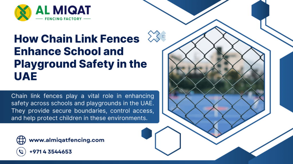 How Chain Link Fences Enhance School and Playground Safety in the UAE