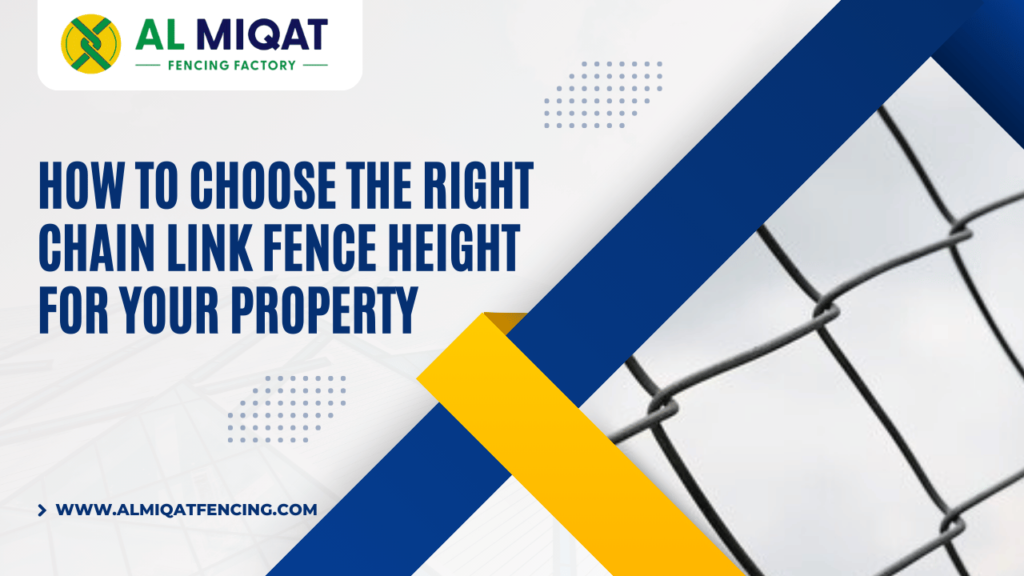 How to Choose the Right Chain Link Fence Height for Your Property