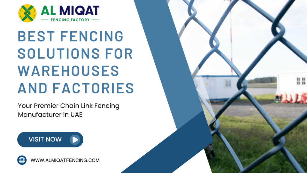 Best Fencing Solutions for Warehouses and Factories